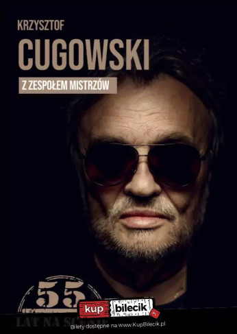 Gdańsk Wydarzenie Koncert Krzysztof Cugowski 55 lat na scenie!