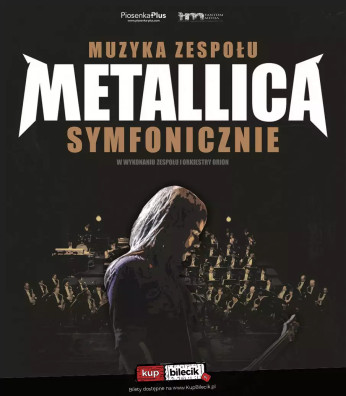 Gdańsk Wydarzenie Koncert Muzyka zespołu Metallica symfonicznie