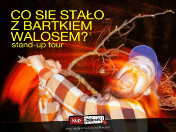 Co się stało z Bartkiem Walosem stand-up comedy tour