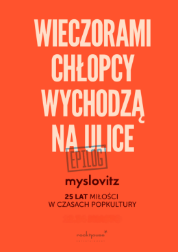 Gdańsk Wydarzenie Koncert Myslovitz - "Wieczorami chłopcy wychodzą na ulice - EPILOG"