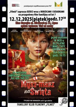 12 GRUDNIA FAMILIJNY KLUB FILMOWY ZAPRASZA NA WARSZTATY ORAZ FILM „MYSZ-MASZ NA ŚWIĘTA”