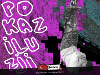 Gdańsk Wydarzenie Inne wydarzenie To nie kolekcja sztuczek - to forma rozrywki, której dotąd nie znałeś.