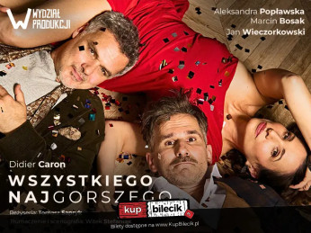 Gdańsk Wydarzenie Spektakl Obsada: Magdalena Popławska, Marcin Bosak, Jan Wieczorkowski