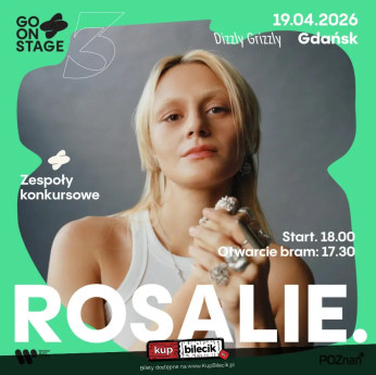 Gdańsk Wydarzenie Koncert Zespoły konkursowe Go! On Stage Festival - Rosalie