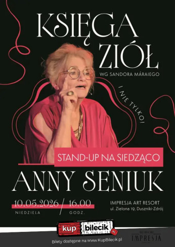 Księga ziół (i nie tylko...), czyli stand-up na siedząco Anny Seniuk