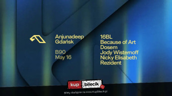 Gdańsk Wydarzenie Koncert 16BL, Dosem, Jody Wisternoff, Rezident, Nicky Elisabeth, Because of Art