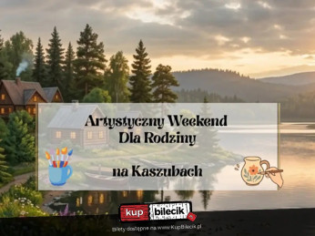 Artystyczny Weekend na Kaszubach - Kasetowa Fiesta