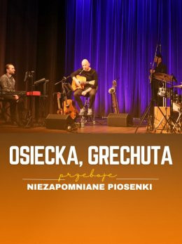 Gdańsk Wydarzenie Koncert Osiecka, Grechuta - niezapomniane piosenki