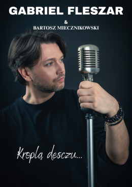 Gdańsk Wydarzenie Koncert Gabriel Fleszar & Bartosz Miecznikowski - „Kroplą deszczu…”
