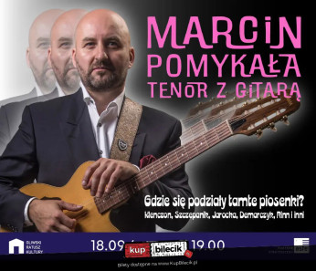 Gdańsk Wydarzenie Koncert "Gdzie się podziały tamte piosenki Klenczon, Szczepanik, Jarocka, Demarczyk, Rinn i inni"