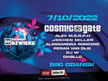 Gdańsk Wydarzenie Koncert Cosmic Gate, Alex M.o.r.p.h, Jochen Mille,r Alessandra Roncone, Peran van Dijk, DJ W, Diabllo