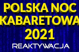 Gdańsk Wydarzenie Kabaret Polska Noc Kabaretowa 2021 - Reaktywacja