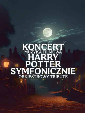 Gdańsk Wydarzenie Koncert Koncert Muzyka Filmowa Harry Potter Symfonicznie orchestral tribute