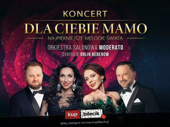 Gdańsk Wydarzenie Koncert DLA CIEBIE MAMO