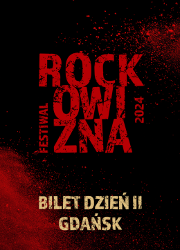 Gdańsk Wydarzenie Festiwal BILET JEDNODNIOWY: 10.08.2024 Rockowizna Festiwal Gdańsk