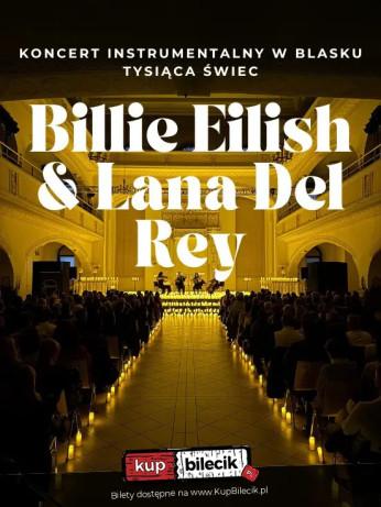 Gdańsk Wydarzenie Koncert Koncert wśród tysiąca świec: Billie Eilish & Lana del Rey