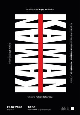 Gdańsk Wydarzenie Spektakl KAMAN KAMAN | Teatr Jednego aktora. Kacper Kurcius