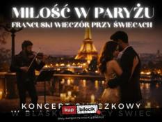 Gdańsk Wydarzenie Koncert Koncert przy świecach - Miłość w Paryżu. Francuski wieczór przy świecach