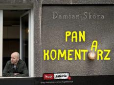 Gdańsk Wydarzenie Stand-up Damian Skóra w programie "Pan Komentarz" + Polska Komentująca na żywo